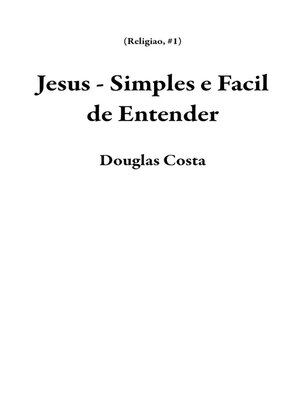 cover image of Jesus--Simples e Facil de Entender